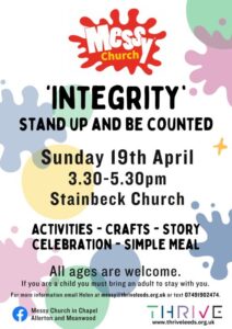 Messy Church poster Integrity - stand up and be counted Sunday 19th April 3.30-5.30pm Stainbeck Church